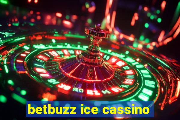 betbuzz ice cassino